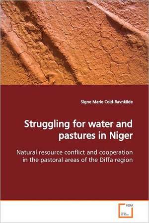 Struggling for Water and Pastures in Niger de Signe Marie Cold-Ravnkilde