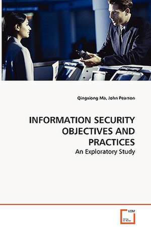 Information Security Objectives and Practices de Qingxiong Ma