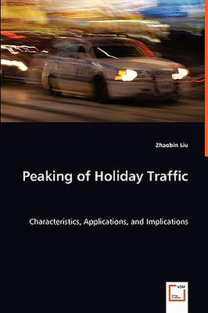 Peaking of Holiday Traffic de Zhaobin Liu