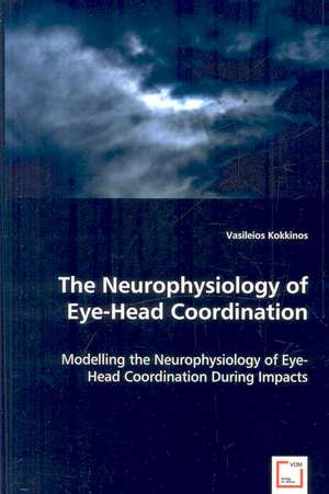 The Neurophysiology of Eye-Head Coordination de Vasileios Kokkinos