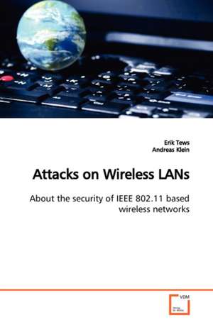 Attacks on Wireless LANs de Erik Tews