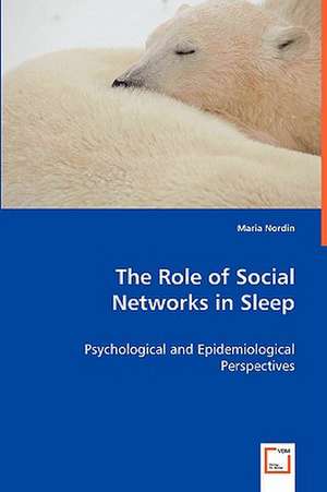 The Role of Social Networks in Sleep de Maria Nordin