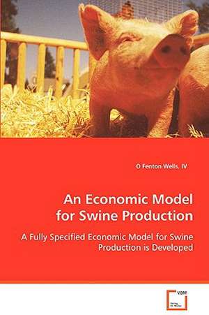 An Economic Model for Swine Production de O Fenton Wells IV