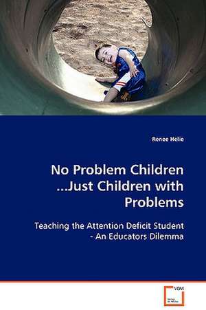 No Problem Children...Just Children with Problems de Renee Helie