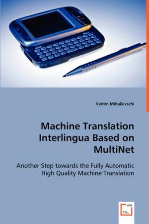 Machine Translation Interlingua based on MultiNet de Vadim Mihailevschi