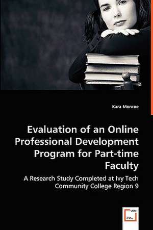 Evaluation of an Online Professional Development Program for Part-time Faculty de Kara Monroe