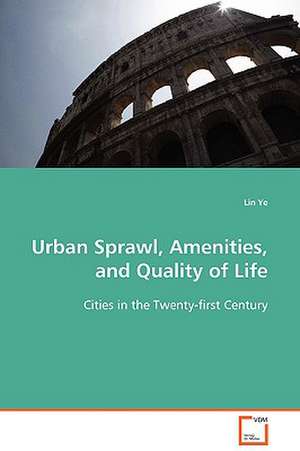 Urban Sprawl, Amenities, and Quality of Life de Lin Ye