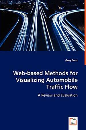 Web-based Methods for Visualizing Automobile Traffic Flow de Greg Brost