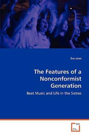 The Features of a Nonconformist Generation de Éva Jenei