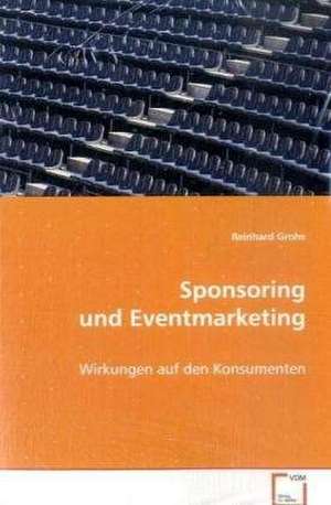 Sponsoring und Eventmarketing de Reinhard Grohs