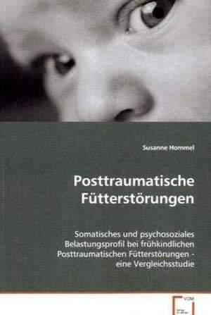 Posttraumatische Fütterstörungen de Susanne Hommel