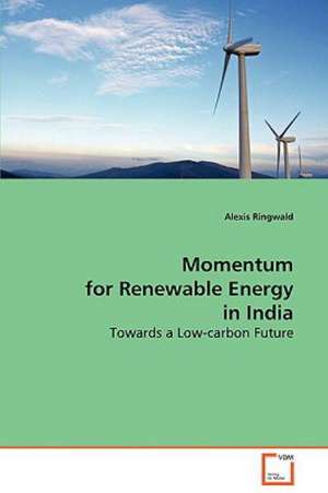 Momentum for Renewable Energy in India de Alexis Ringwald