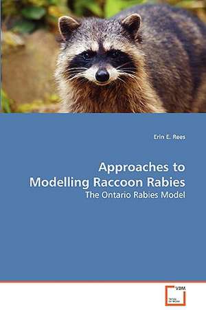 Approaches to Modelling Raccoon Rabies de Erin E. Rees