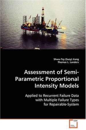 Assessment of Semi-Parametric Proportional Intensity Models de Shwu-Tzy (Suzy) Jiang