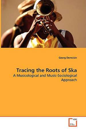 Tracing the Roots of Ska de Georg Demcisin