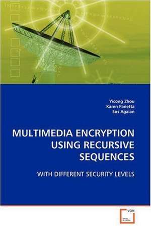 Multimedia Encryption Using Recursive Sequences de Yicong Zhou