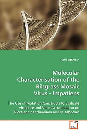 Molecular Characterisation of the Ribgrass MosaicVirus - Impatiens de Pierre Hohmann