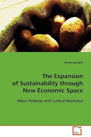 The Expansion of Sustainability through New Economic Space de Simon Lambert