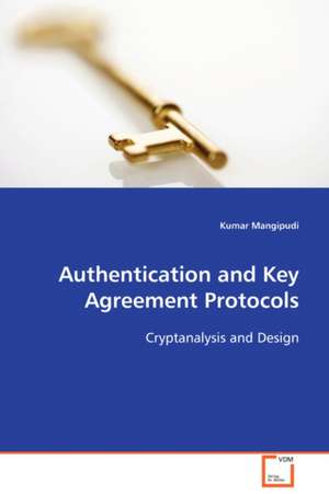 Authentication and Key Agreement Protocols de Kumar Mangipudi