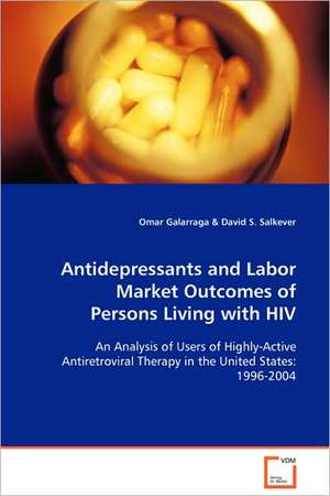 Antidepressants and Labor Market Outcomes of Persons Living with HIV de Omar Galarraga