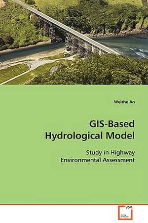 GIS-Based Hydrological Model de Weizhe An