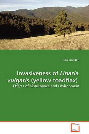 Invasiveness of Linaria vulgaris (yellow toadflax) de Erik Lehnhoff