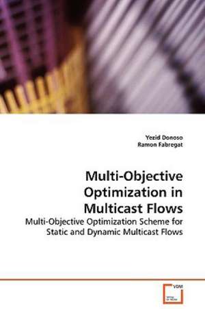 Multi-Objective Optimization in Multicast Flows de Yezid Donoso