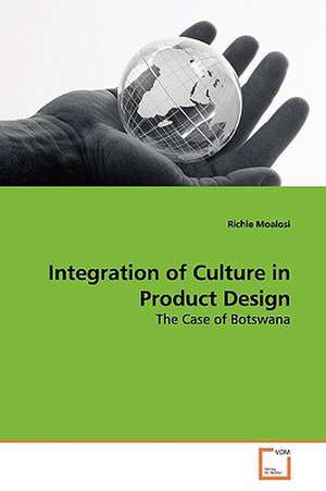 Integration of Culture in Product Design de Richie Moalosi