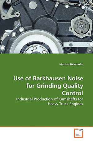 Use of Barkhausen Noise for Grinding Quality Control de Mattias Soderholm