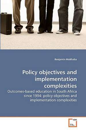 Policy objectives and implementation complexities de Benjamin Mokhaba