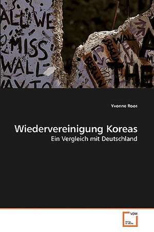 Wiedervereinigung Koreas de Yvonne Roos