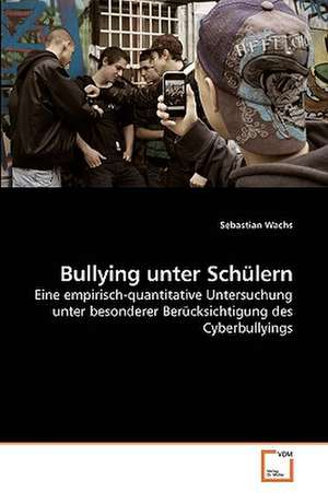 Bullying unter Schülern de Sebastian Wachs