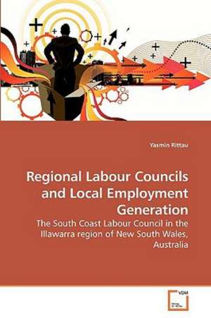 Regional Labour Councils and Local Employment Generation de Yasmin Rittau