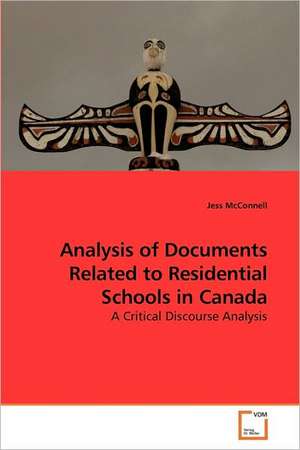 Analysis of Documents Related to Residential Schools in Canada de Jess McConnell