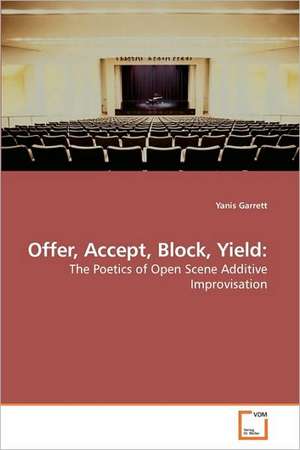 Offer, Accept, Block, Yield: de Yanis Garrett