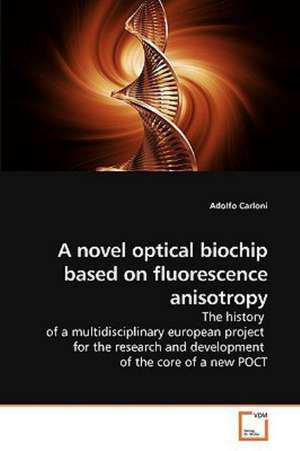 A novel optical biochip based on fluorescence anisotropy de Adolfo Carloni