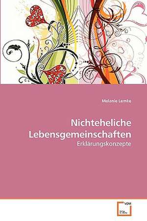 Nichteheliche Lebensgemeinschaften de Melanie Lemke