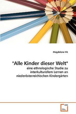 "Alle Kinder dieser Welt" de Magdalena Vit