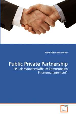 Public Private Partnership de Braumüller Heinz-Peter