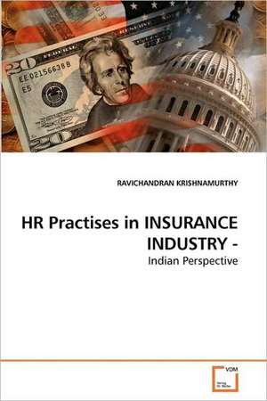 HR Practises in INSURANCE INDUSTRY - de KRISHNAMURTHY RAVICHANDRAN