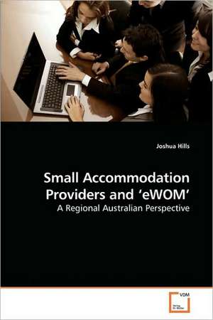 Small Accommodation Providers and 'eWOM' de Joshua Hills