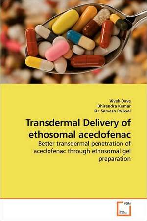 Transdermal Delivery of ethosomal aceclofenac de Vivek Dave