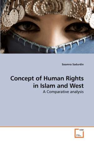 Concept of Human Rights in Islam and West de Sadurdin Soomro