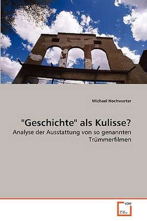 "Geschichte" als Kulisse? de Michael Hochwarter