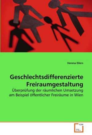 Geschlechtsdifferenzierte Freiraumgestaltung de Verena Eilers