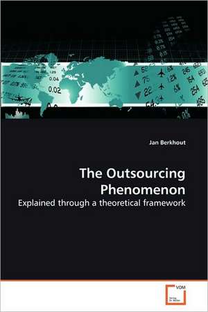 The Outsourcing Phenomenon de Jan Berkhout