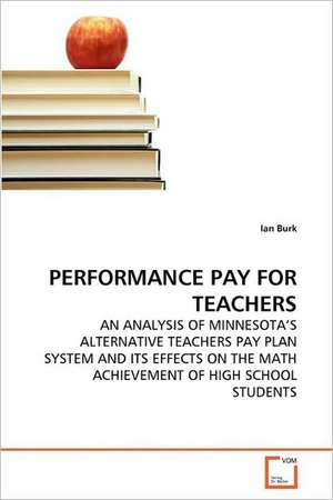 Performance Pay for Teachers de Ian Burk