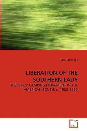 Liberation of the Southern Lady de Sally Stanhope