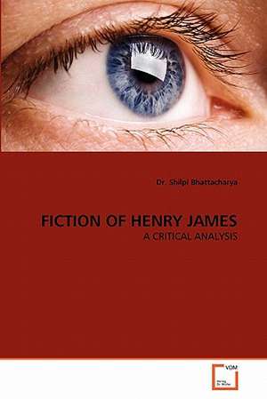 Fiction of Henry James de Bhattacharya Dr. Shilpi