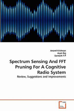 Spectrum Sensing and FFT Pruning for a Cognitive Radio System